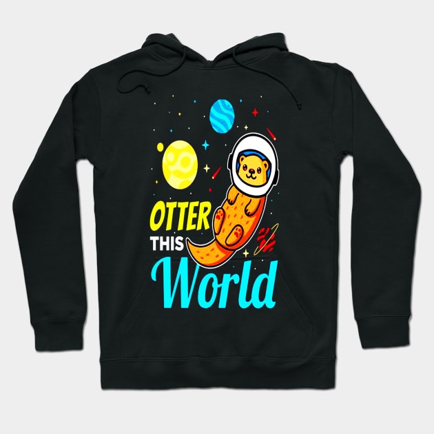 Otter This World Space Astronaut Spaceman Hoodie by dotanstav